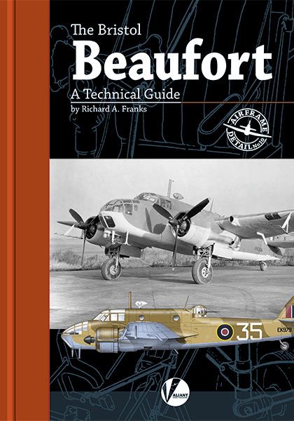 The Bristol Beaufort - A Technical Guide 9781912932214
