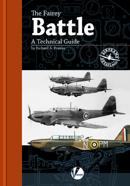 Fairey Battle  - A Technical Guide  9781912932368