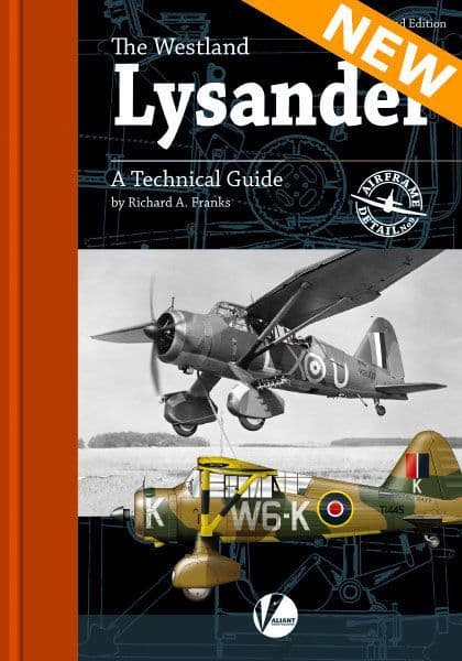The Westland Lysander - A Technical Guide, (Second, revised edition)  9781912932436