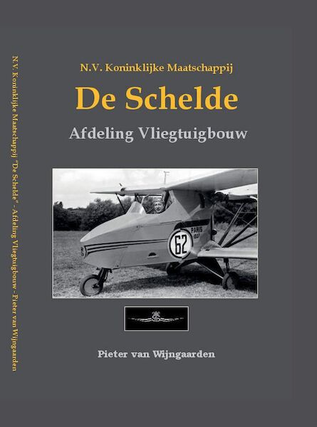 NV Koninklijke Maatschappij De Schelde, Afdeling Vliegtuigbouw (herdruk) 9789464433074