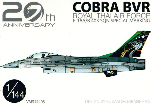 F16A/B Fighting Falcon Cobra, 403sq RTAF 20th Anniversary special markings  VMS14403