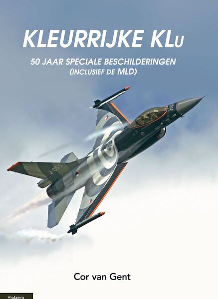 Kleurrijke KLu, 50 Jaar Speciale Beschilderingen (inclusief de MLD) (SPECIALE AANBIEDING- WAS EURO 34,95) 9789086161782