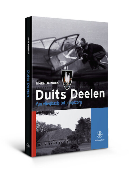 Duits Deelen, Van vliegbasis tot jeugdzorg  9789462491601