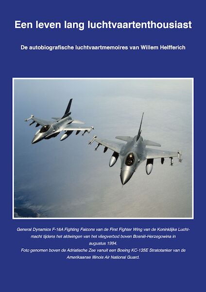 Een leven lang Luchtvaartenthousiast, de autobiografische luchtvaartmemoires van Willem Helfferich (VAN Euro 99,95 voor Euro 29,95) HELFERICH