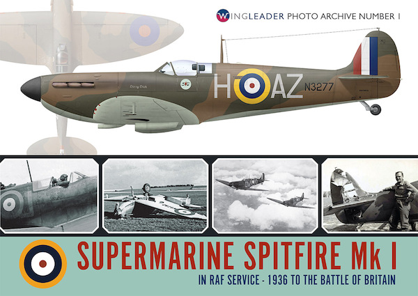 Supermarine Spitfire Mk1, in RAF service 1936 - Battle of Britain 9781906592639