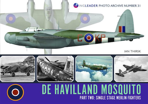 De Havilland Mosquito Part 2 – Single Stage Merlin Fighters (BACK IN STOCK) 9781908757340