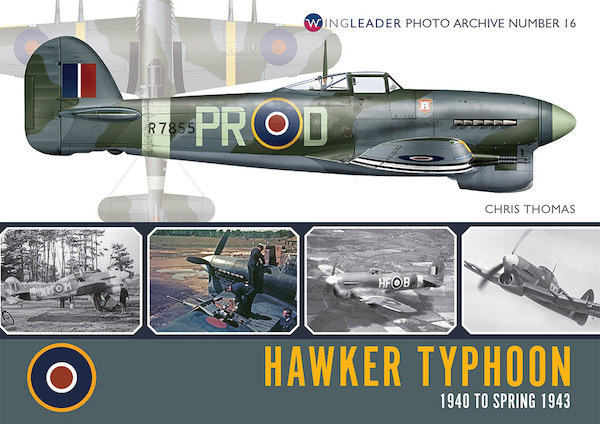 Hawker Typhoon 1940 to Spring 1943  9781908757272