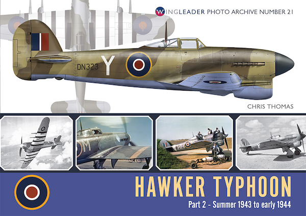 Hawker Typhoon Part 2-Summer 1943 to early 1944  9781908757333