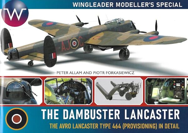 Wingleader Modeller’s Special. The Dambuster Lancaster (BACK IN STOCK)  9781908757357