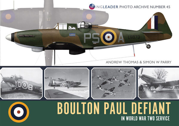 Wingleader Photo Archive 45. Boulton Paul Defiant in Worldwide Two service  9781908757609