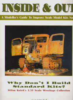 Inside and out, Why I don`t build standard Kits, Milan koseks 1/35 scale wreckage collection  8086416331