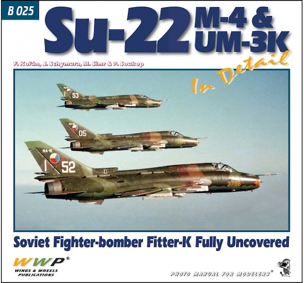 Sukhoi Su22M-4 / UM-3K in Detail, Soviet Fighter-bomber Fitter-K Fully Uncovered 9788087509869
