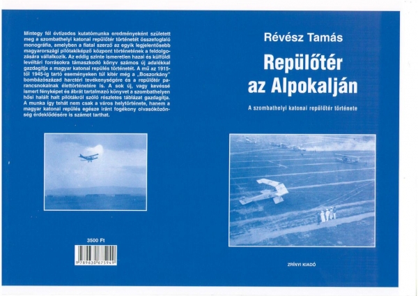 Repülotér az Alpokalján - A szombathelyi katonai repülotér története (Airport in the Alps - History of the Military Airport in Szombathely) 9789630675949